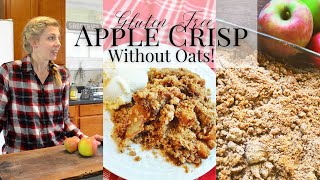 How to Make Gluten Free Apple Crisp (without oats) | Cassava Flour Apple Crisp