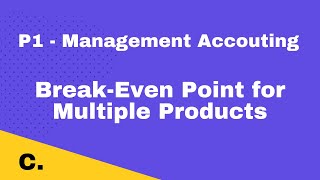 P1 | Break-Even Point for Multiple Products | CIMA | cimaselfstudy.com | Free CIMA Study Materials