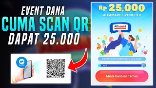 DAPAT 25.000 DARI EVENT SCAN KODE QR DANA !! VOUCHER ALFAMART 25.000 DARI APLIKASI DANA