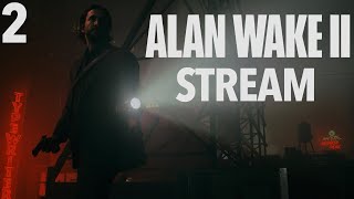 🔴Alan Wake II-Walkthrough Gameplay Stream!-Part 2