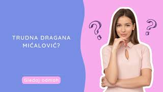 Trudna Dragana Mićalović?