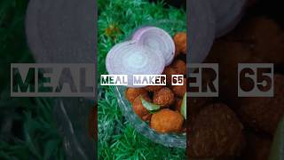 meal maker 65  || soya chunks fry #youtuber #shortsfeed #soyachunks #mealmakerrecipe #viral