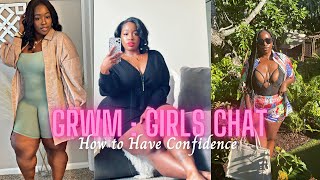 GRWM : Girls Chat | How to Have Confidence | Plus Size Curvy Fashion | Quiara B