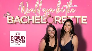 Would we do the bachelorette if we got the chance?