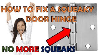 How To Fix A SQUEAKY Door HINGE