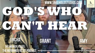 Gods Who Can't Hear | The Reformed Reset Podcast