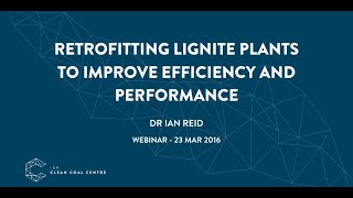 Retrofitting lignite plants to improve efficiency and performance | IEACCC Webinars