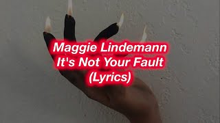 Maggie Lindemann || It's Not Your Fault || (Lyrics)