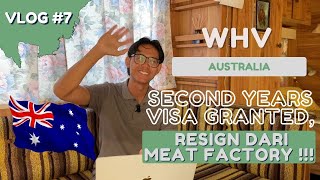 Second Years Visa Granted, Akhirnya Resign Dari Meat Factory WHV Australia ! - VLOG #7