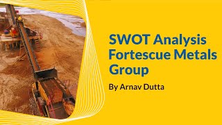 SWOT Analysis Fortescue Metals Group