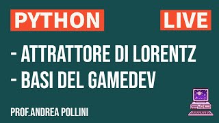 Attrattore di Lorentz | Gamedev con #pygame : scrivere le basi di un gioco || #python 🔴LIVE🔴