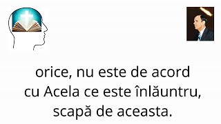 Dacă raţiunea ta nu este de acord cu Cuvântul, îndepărtează-te de ea.