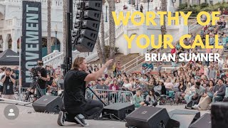 WORTHY OF YOUR CALL - 2 Thess 1:11-12 - BRIAN SUMNER - BRANCHES - 2022