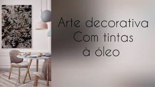 Arte decorativa com tintas à óleo