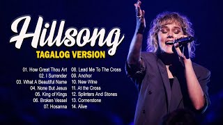 Best Nonstop Tagalog Hillsong Worship Songs Playlist 2022 🙏 Hillsong Tagalog Cover 2022 Nonstop