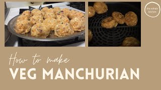 How to make Veg Manchurian | Air Fry | Quick & Easy Recipe