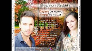 Dayane de Mattos CCB - Eis que vem o Verdadeiro