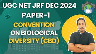 Convention on Biological diversity (CBD) | Detailed Study | UGC NET JRF | Dec 2024 |Paper 1| Jay Sir