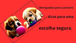 Brinquedos para cachorros como manter seu amigo peludo feliz.