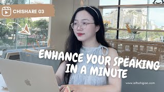 Enhance your English Speaking within A minute - ChiShare Ep03