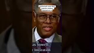 Thomas Sowell | intellectuals want their "superior wisdom" imposed on all of us #sowell #friedman