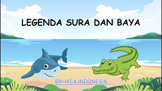 LEGENDA SURA DAN BAYA|BAHASA INDONESIA