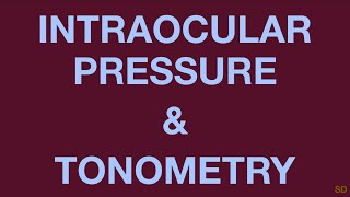 Glaucoma: Session 03: Intraocular Pressure