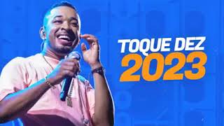 TOQUE DEZ - CD NOVO 2023 ATUALIZADO (toque dez 2023 lançamento)