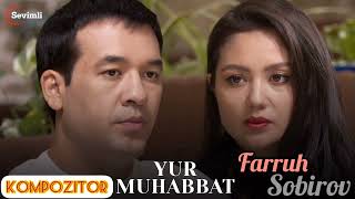 YUR MUHABBAT | Serial | ZAYNAB muz | Farruh Sobirov |