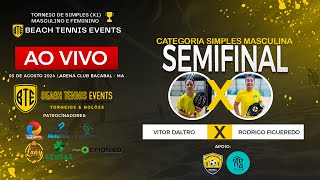 SEMIFINAL CAT. SIMPLES MASCULINA - VITOR DALTRO X RODRIGO FIGUEREDO