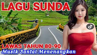 POP SUNDA PALING ENAK BUAT SANTAI || LAGU SUNDA TERBAIK SEPANJANG MASA