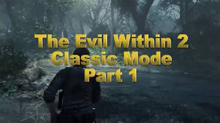 The Evil Within 2 Classic - Part 1 - 1st Save Chapters 1-4