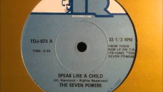 The Seven Powers - Speak Like A Child