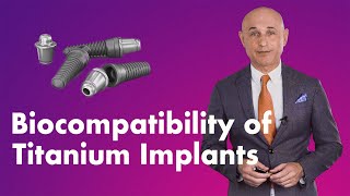 Biocompatibility of titanium implants