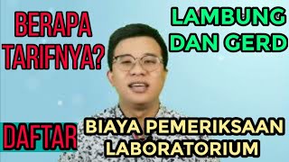 LIST BIAYA LABORATORIUM PEMERIKSAAN LAMBUNG DAN GEJALA GERD