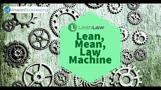 LEAN, Mean, LAW Machine!