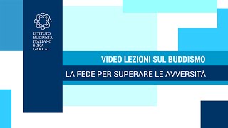 Fede per superare le avversità - Lezione sul Buddismo