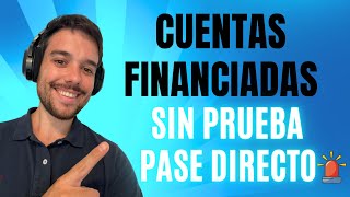 ¿Qué es un PASE DIRECTO | FONDEO SIN PRUEBA? MI OPINIÓN ..