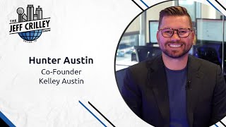 Hunter Austin, Co-Founder of Kelley Austin | The Jeff Crilley Show