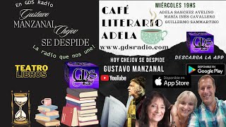 Gustavo Manzanal en Chéjov se Despide.Café Literario Adela 14 de agosto de 2024