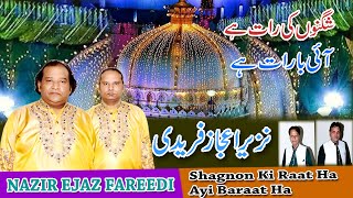 Shagnon Ki Raat Ha NAZIR EJAZ FAREEDI QAWWAL