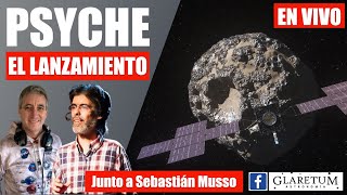 LANZAMIENTO de la Misión PSYCHE | EN VIVO - Diego Bagú / Sebastián Musso