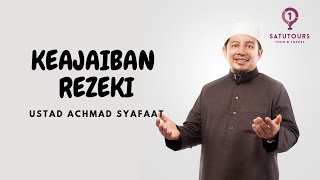 KEAJAIBAN REZEKI - Ustad Achmad Syafaat