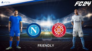 Napoli - Girona ⚽️ Amichevole Precampionato ft. Kvaratskhelia | FC 24