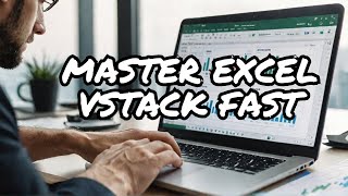 I Mastered VSTACK Array Function in Excel and You Can Too!