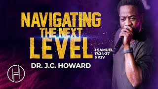 Navigating The Next Level | Pastor J.C. Howard | House of Hope Atlanta