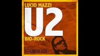 Audiolibro- U2. Bio-rock - Lucio Mazzi