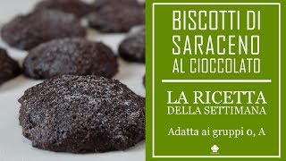 Ricetta dei Biscotti al cioccolato con farina di grano saraceno (Adatti ai gruppi 0, A)