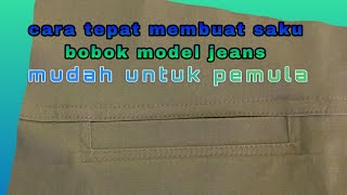 cukup mudah buat pemula// cara membuat saku bobok celana model jeans.