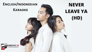 English/Indonesian Karaoke. NEVER LEAVE YA (HD)